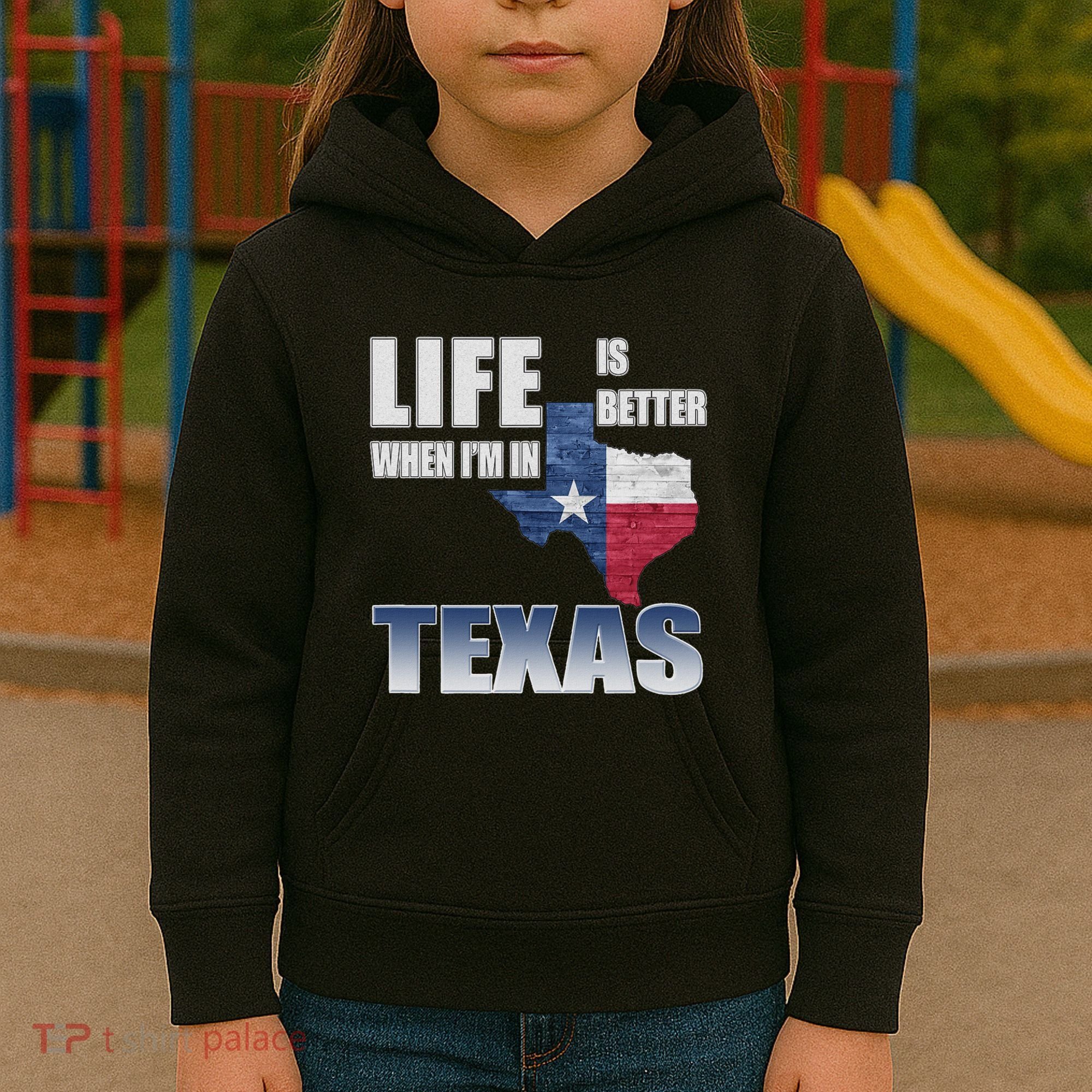 Life Is Better When IM In Texas Kids Hoodie