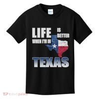 Life Is Better When IM In Texas Kids T-Shirt thumb 0