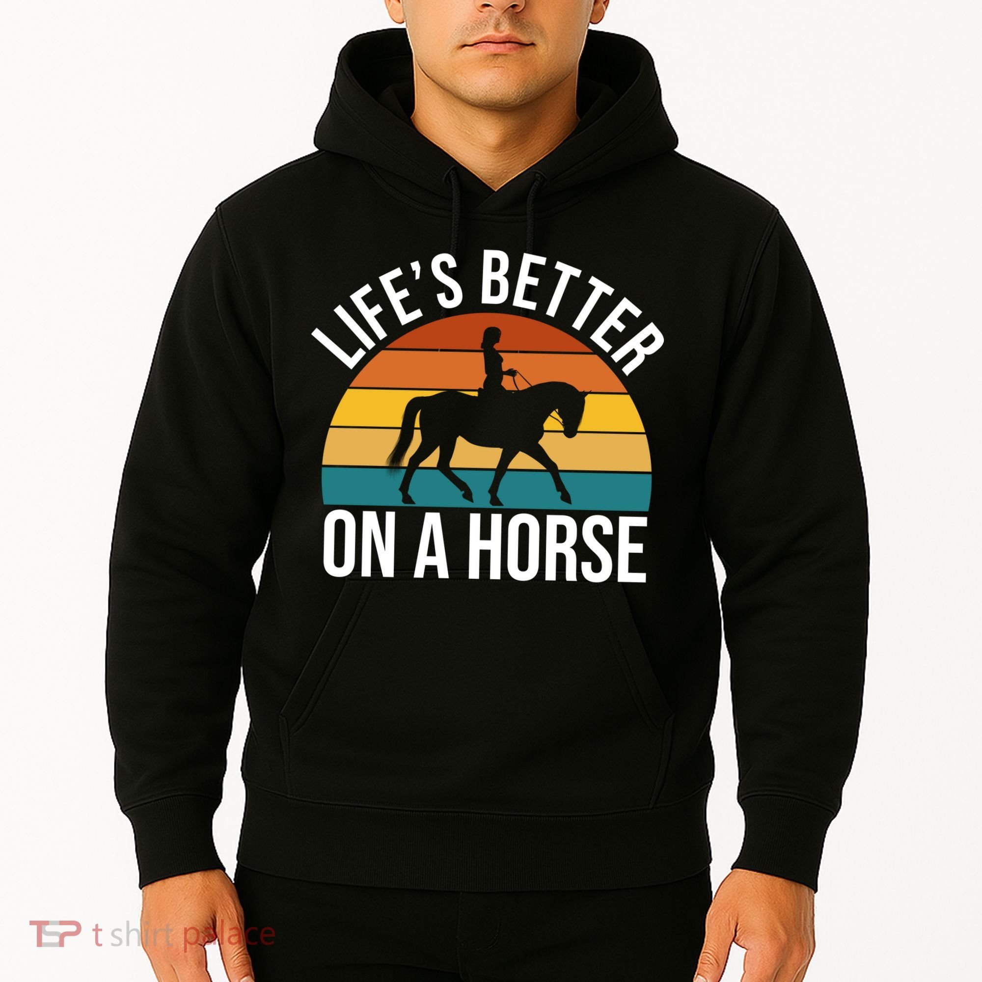 Life Is Better On A Horse Riding Gift Hoodie