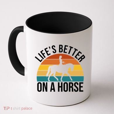 Life Is Better On A Horse Riding Gift Coffee Mug