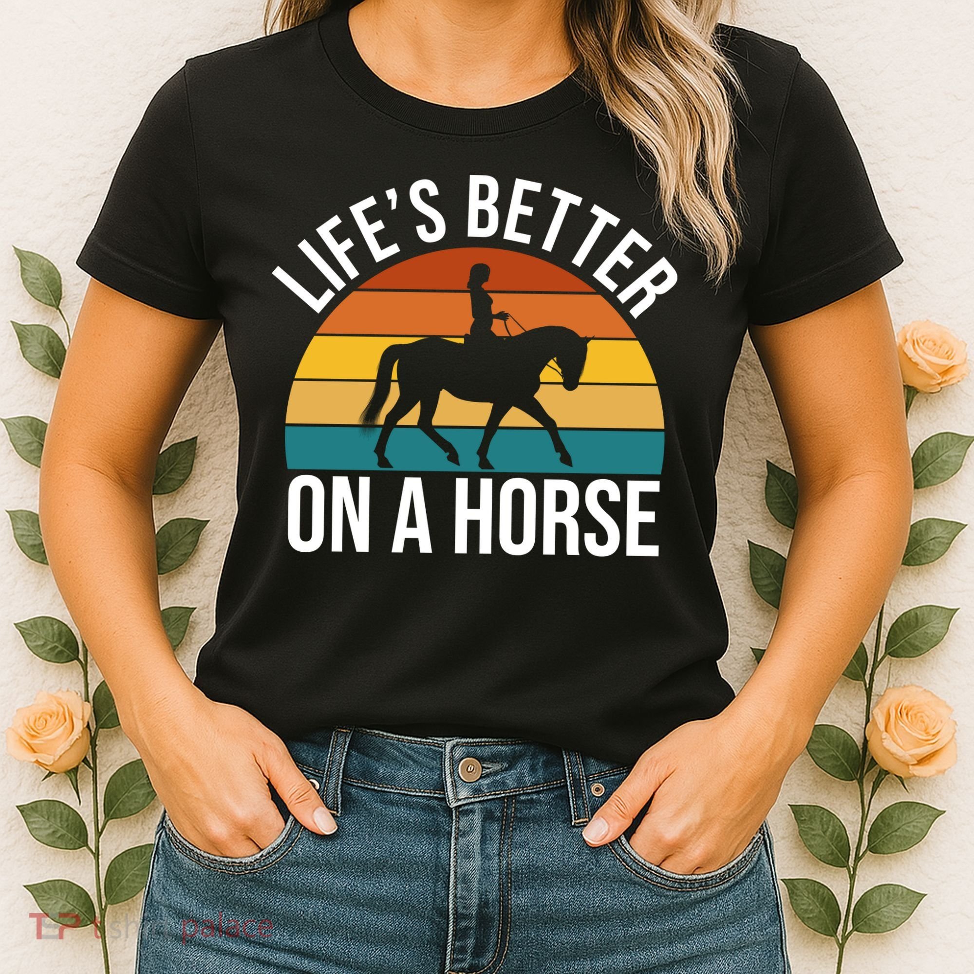 Life Is Better On A Horse Riding Gift Women's T-Shirt