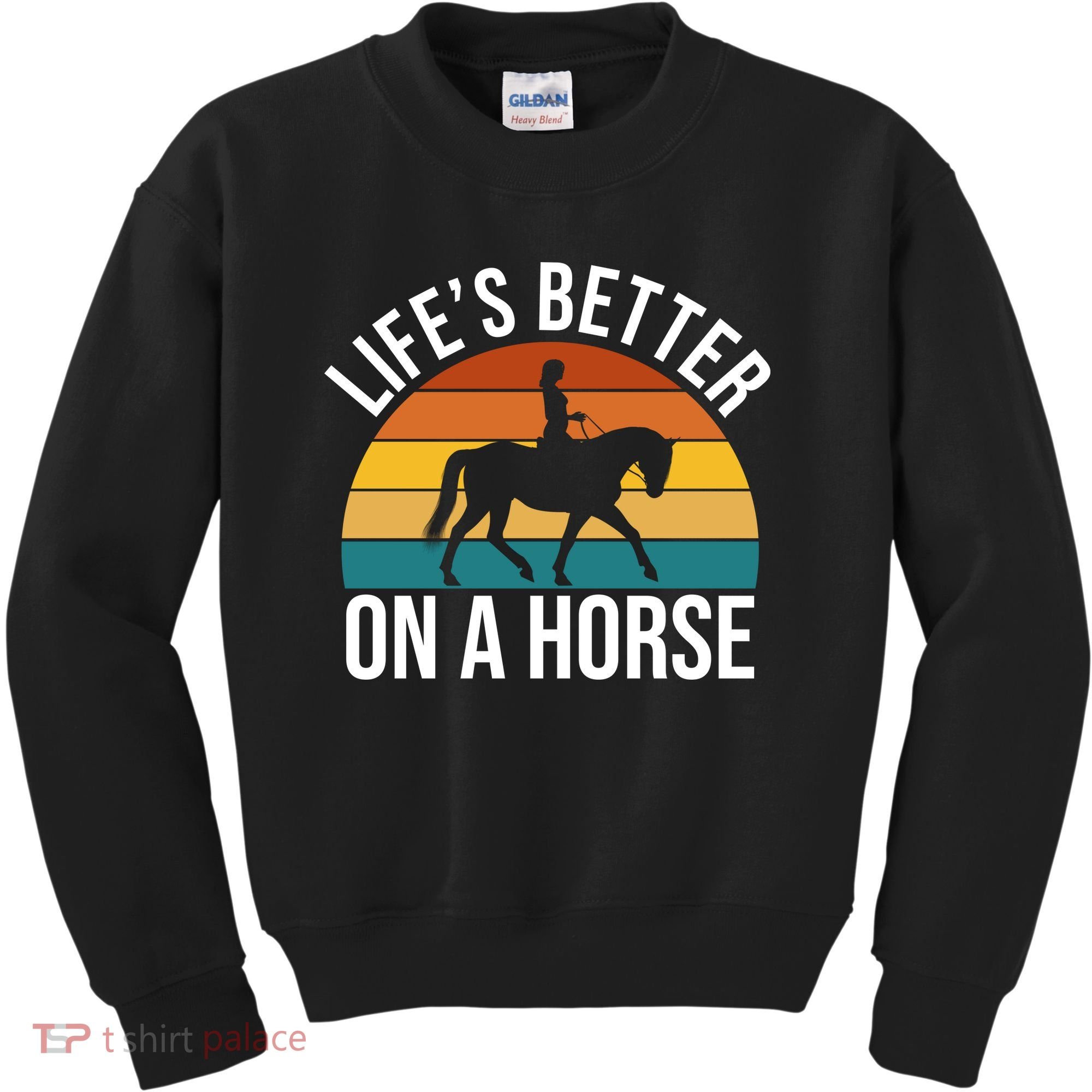 Life Is Better On A Horse Riding Gift Kids Sweatshirt