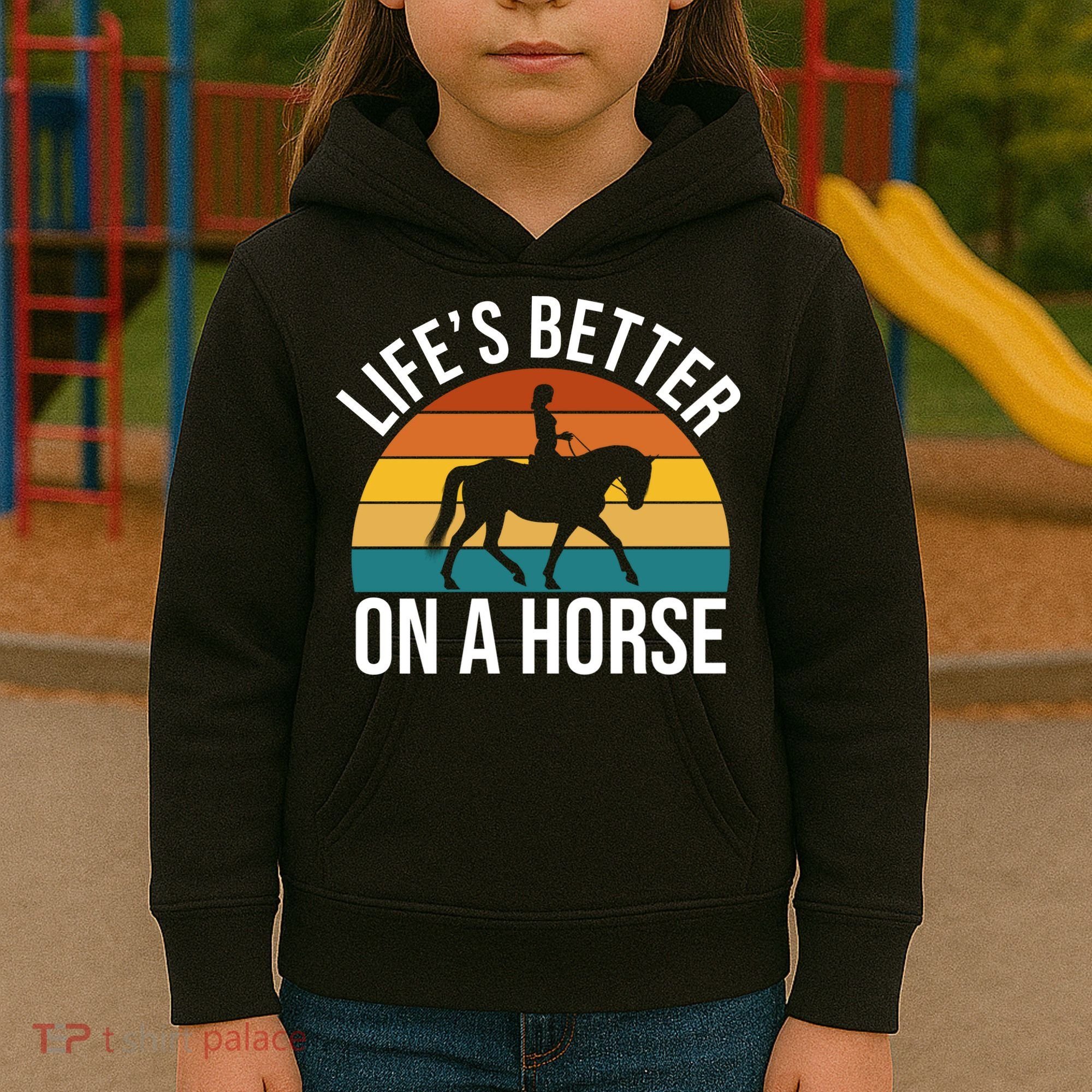 Life Is Better On A Horse Riding Gift Kids Hoodie