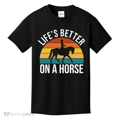 Life Is Better On A Horse Riding Gift Kids T-Shirt