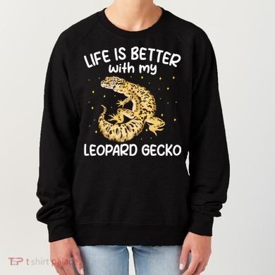 Life Is Better With My Leopard Gecko Funny Women's Sweatshirt