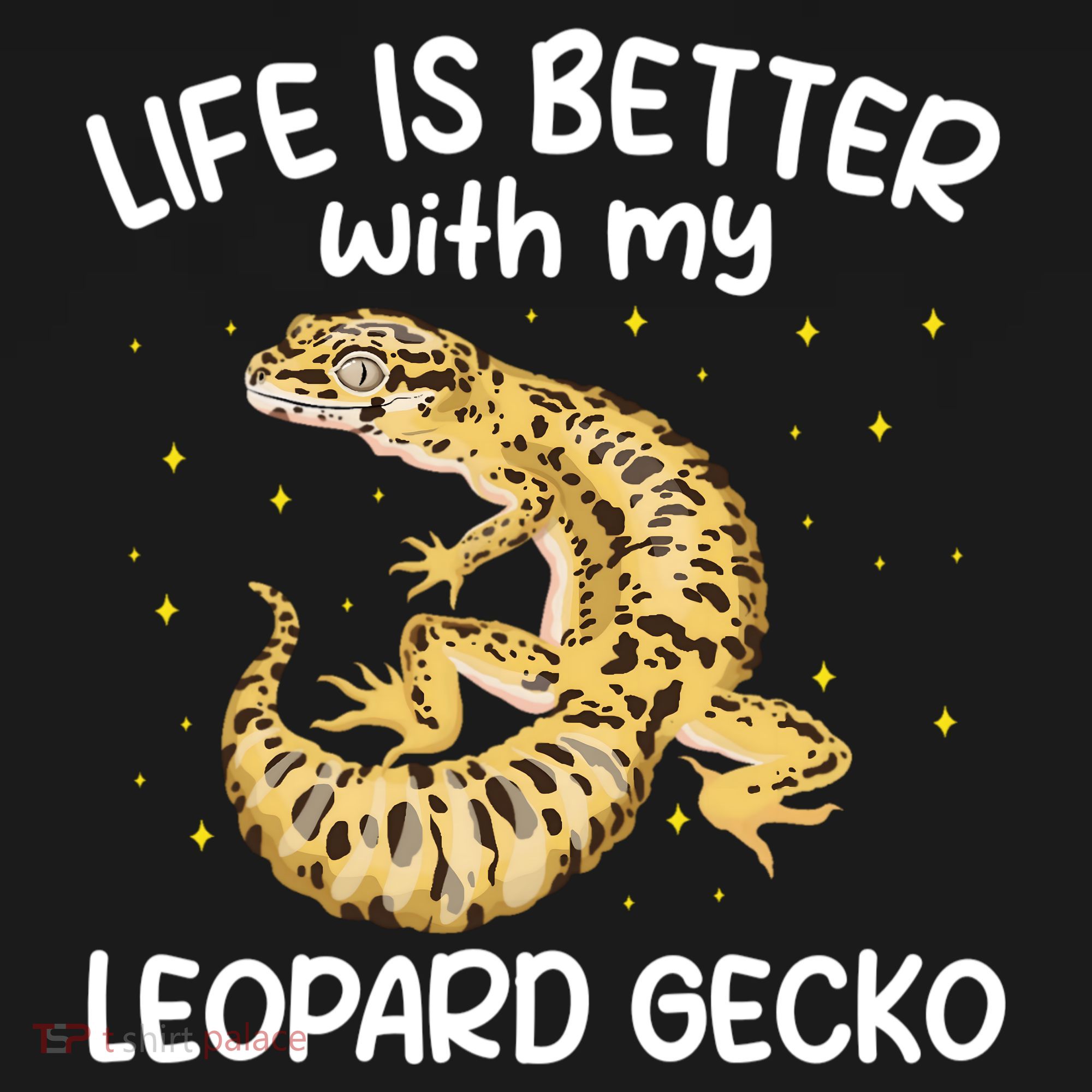 Life Is Better With My Leopard Gecko Funny T-Shirt