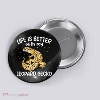 Life Is Better With My Leopard Gecko Funny Button thumb 0