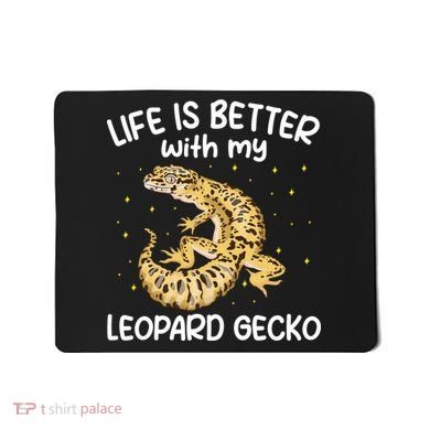 Life Is Better With My Leopard Gecko Funny Mousepad