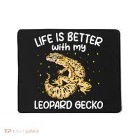 Life Is Better With My Leopard Gecko Funny Mousepad thumb 0