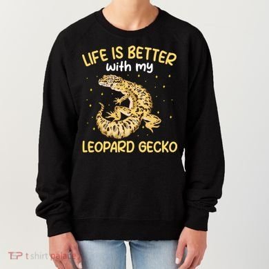 Life Is Better With My Leopard Gecko Funny Women's Sweatshirt