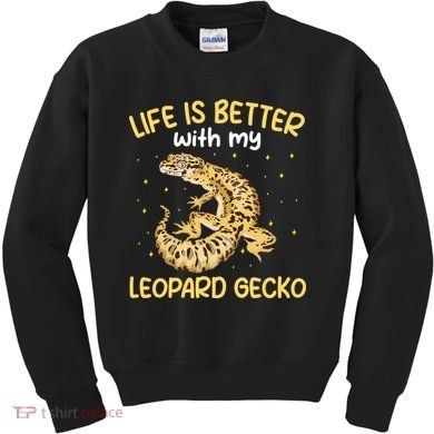 Life Is Better With My Leopard Gecko Funny Kids Sweatshirt