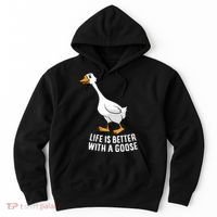 Life Is Better With A Goose Funny Goose Gift Hoodie thumb 0