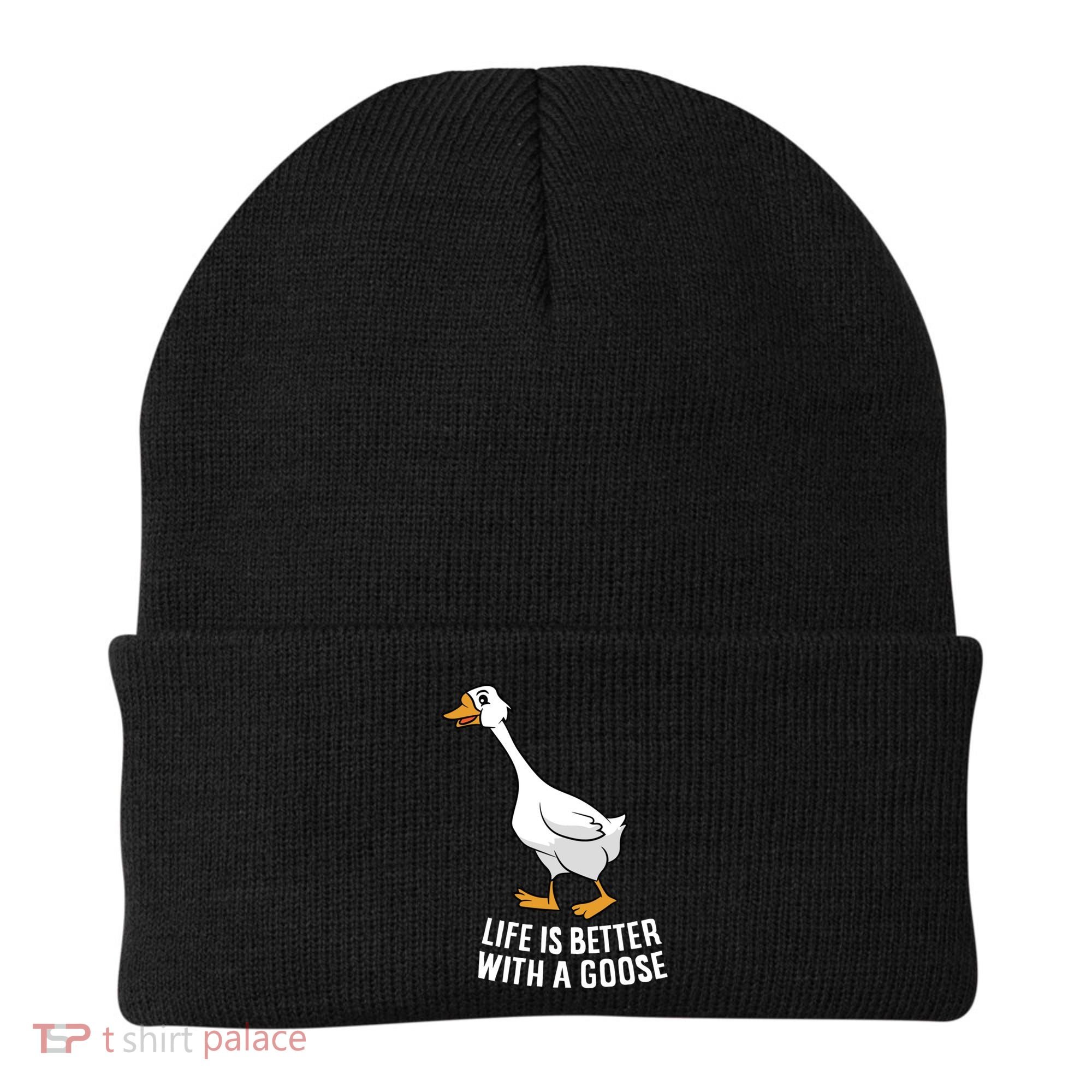 Life Is Better With A Goose Funny Goose Gift Beanie