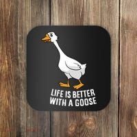 Life Is Better With A Goose Funny Goose Gift Coaster thumb 0