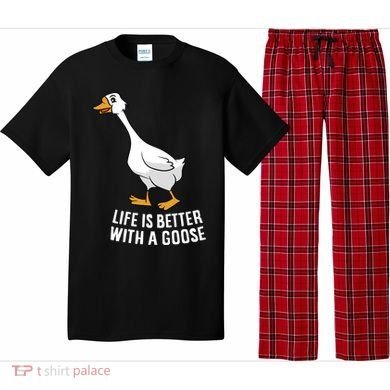 Life Is Better With A Goose Funny Goose Gift Pajama Set