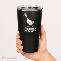 Life Is Better With A Goose Funny Goose Gift Tumbler thumb 2