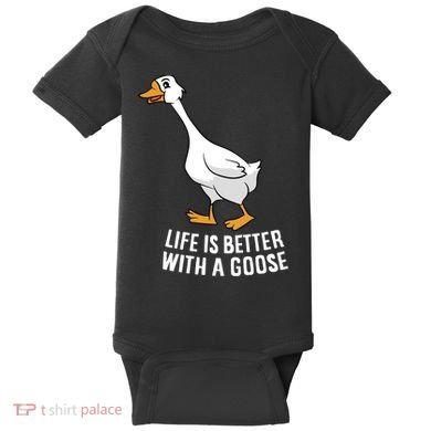 Life Is Better With A Goose Funny Goose Gift Baby Bodysuit
