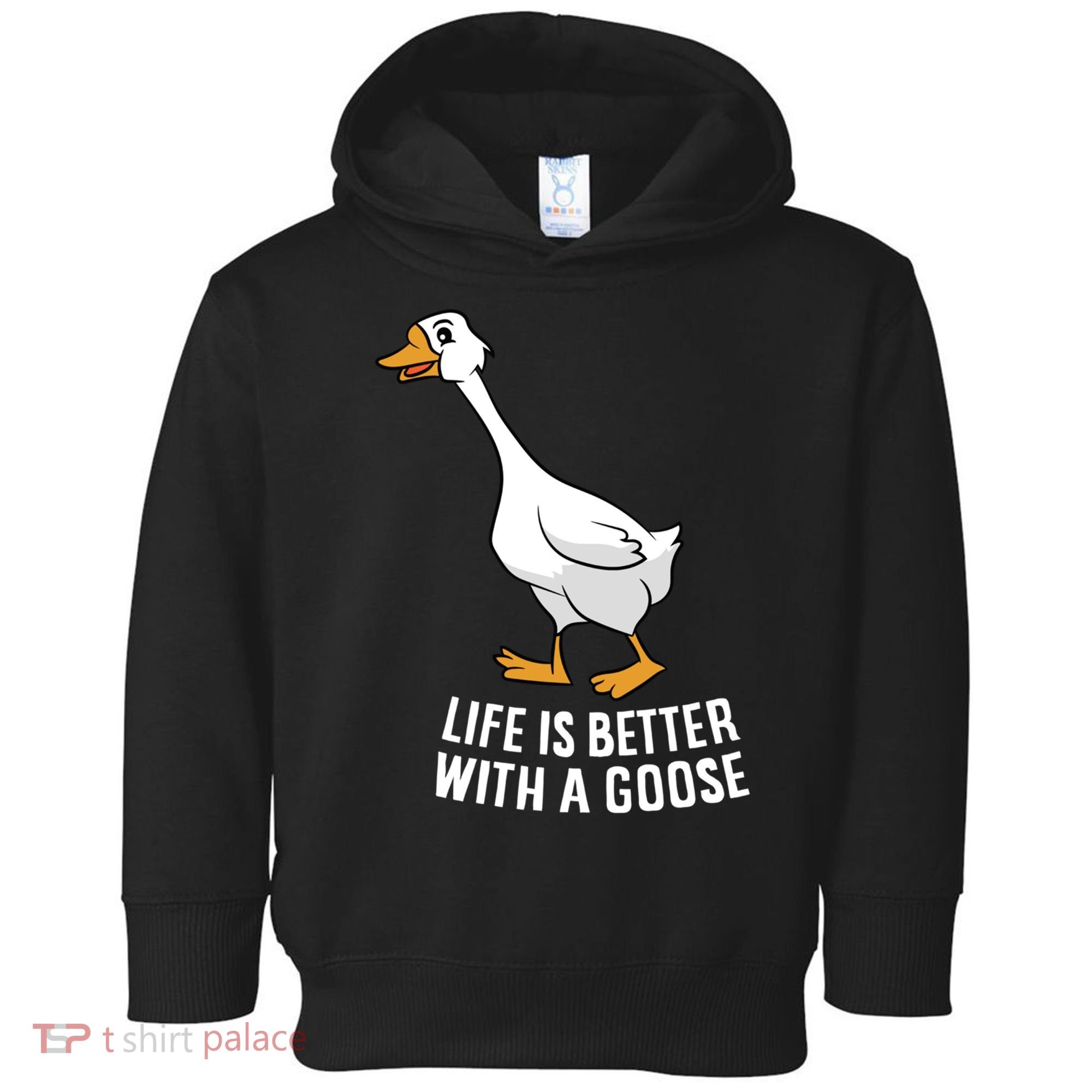 Life Is Better With A Goose Funny Goose Gift Toddler Hoodie