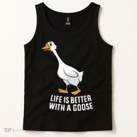 Life Is Better With A Goose Funny Goose Gift Tank Top thumb 2