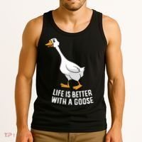 Life Is Better With A Goose Funny Goose Gift Tank Top thumb 3