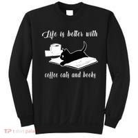 Life Is Better With Coffee Cats And Books Cat Lover TShirt Sweatshirt thumb 0