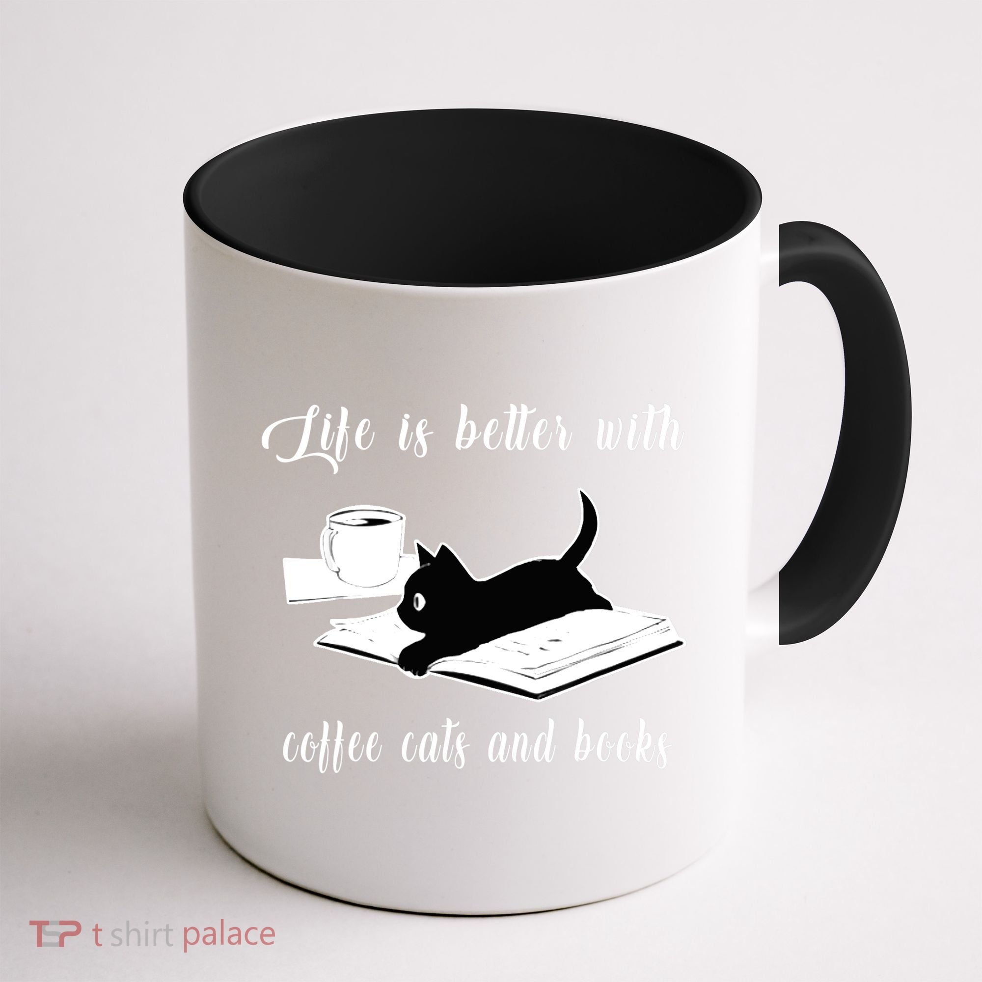 Life Is Better With Coffee Cats And Books Cat Lover TShirt Coffee Mug