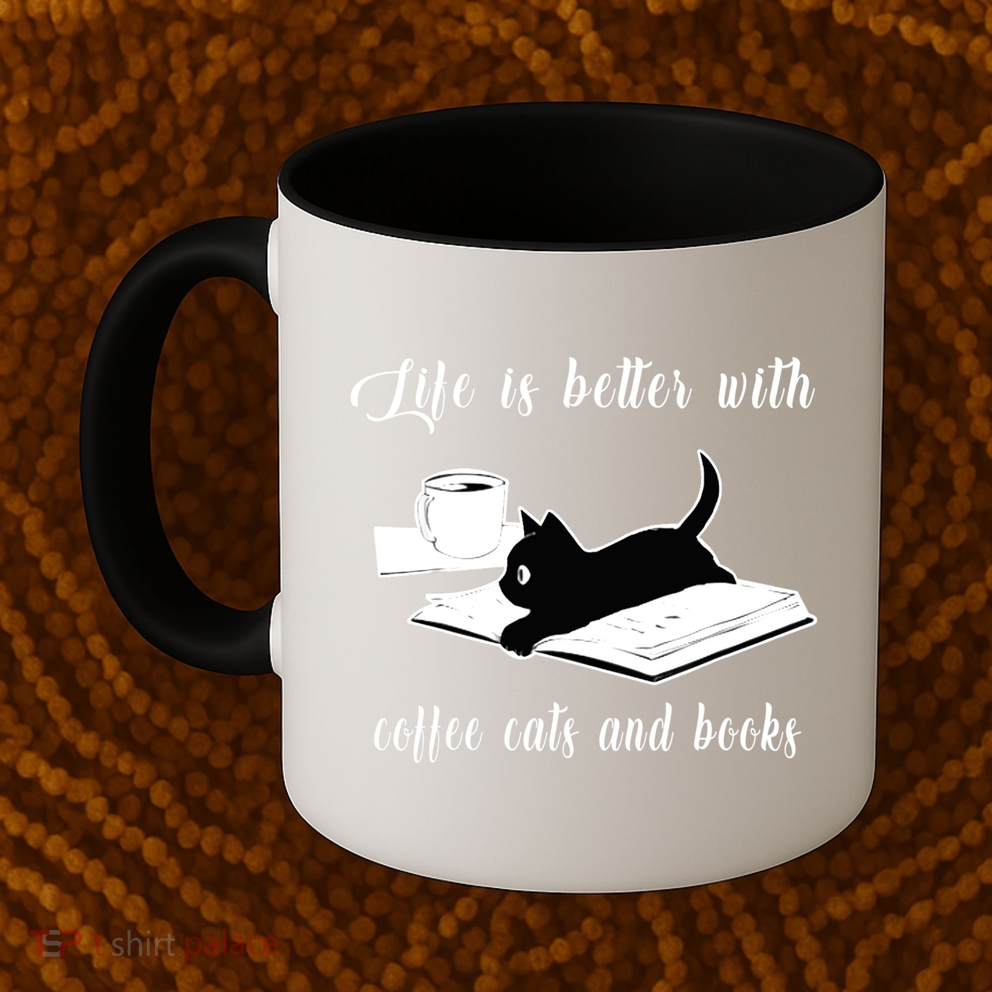 Life Is Better With Coffee Cats And Books Cat Lover TShirt Coffee Mug