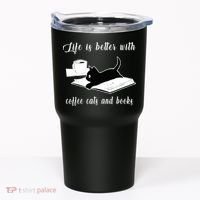 Life Is Better With Coffee Cats And Books Cat Lover TShirt Tumbler thumb 0