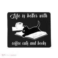 Life Is Better With Coffee Cats And Books Cat Lover TShirt Mousepad thumb 0