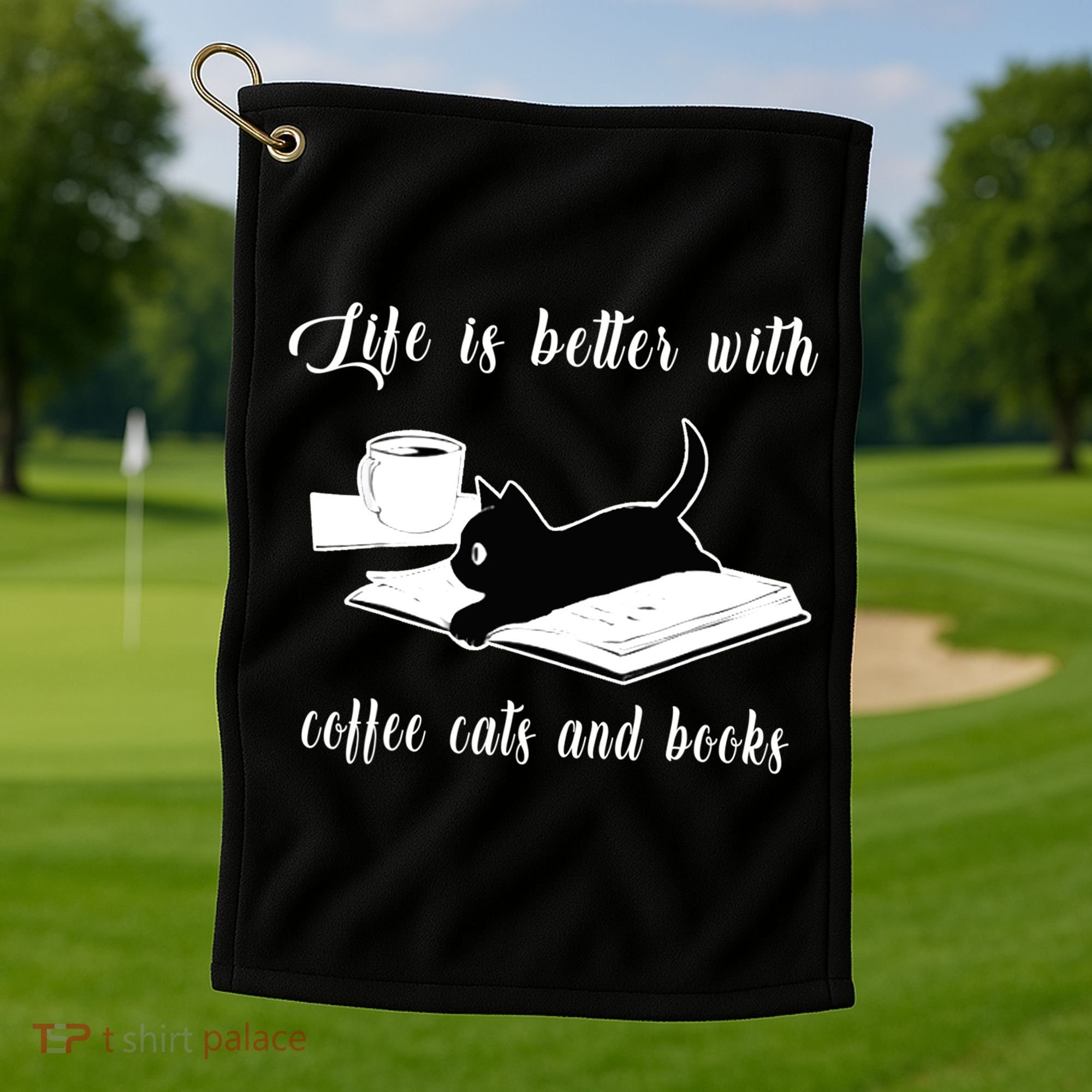 Life Is Better With Coffee Cats And Books Cat Lover TShirt Golf Towel