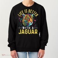 Life Is Better With A JAGUAR Funny JAGUARS Women's Sweatshirt thumb 0