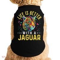 Life Is Better With A JAGUAR Funny JAGUARS Doggie Tank thumb 0