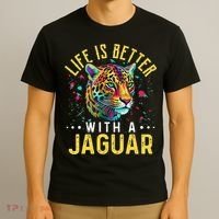 Life Is Better With A JAGUAR Funny JAGUARS T-Shirt thumb 3