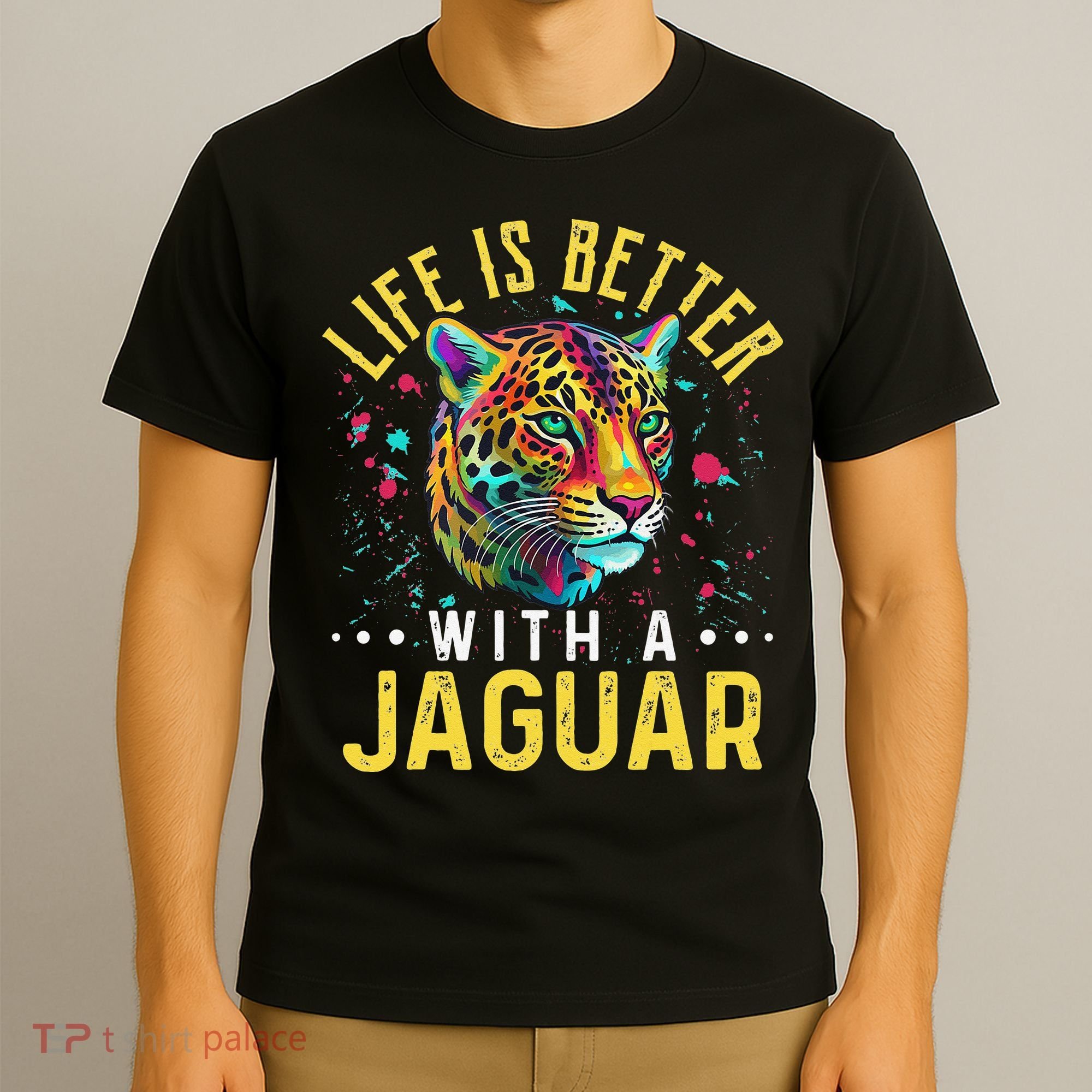Life Is Better With A JAGUAR Funny JAGUARS T-Shirt