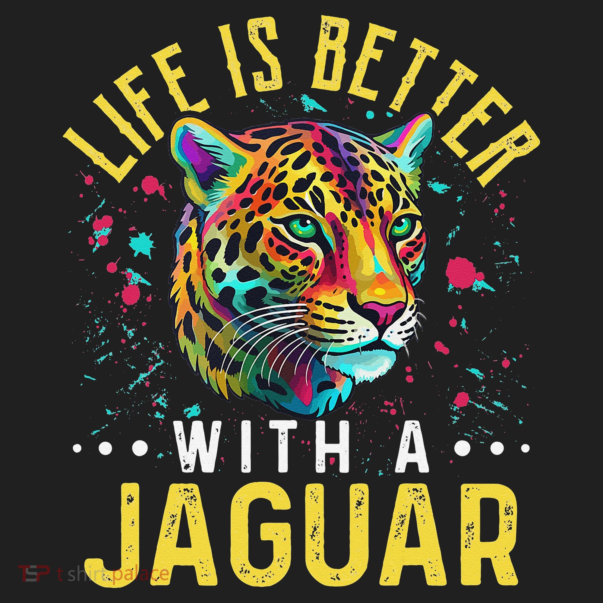 Life Is Better With A JAGUAR Funny JAGUARS Tumbler