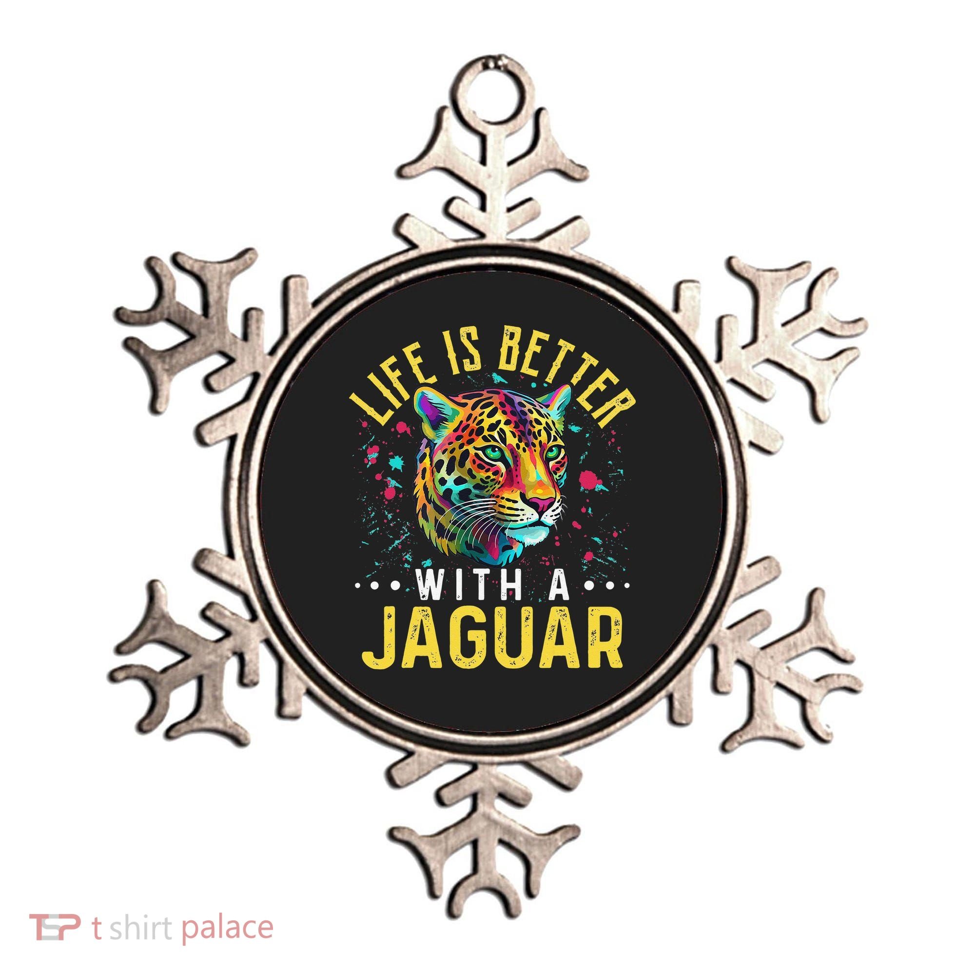 Life Is Better With A JAGUAR Funny JAGUARS Ornament