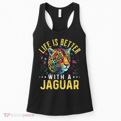 Life Is Better With A JAGUAR Funny JAGUARS Women's Tank Top