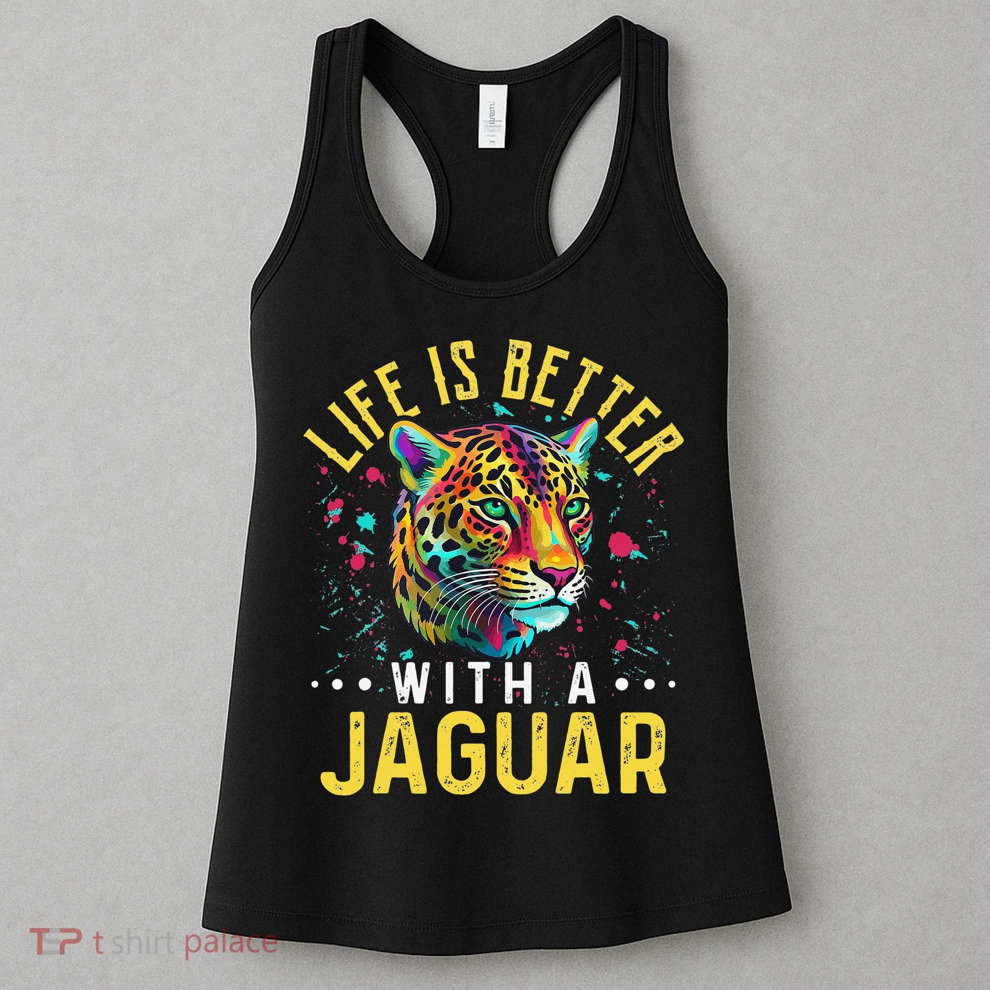 Life Is Better With A JAGUAR Funny JAGUARS Women's Tank Top