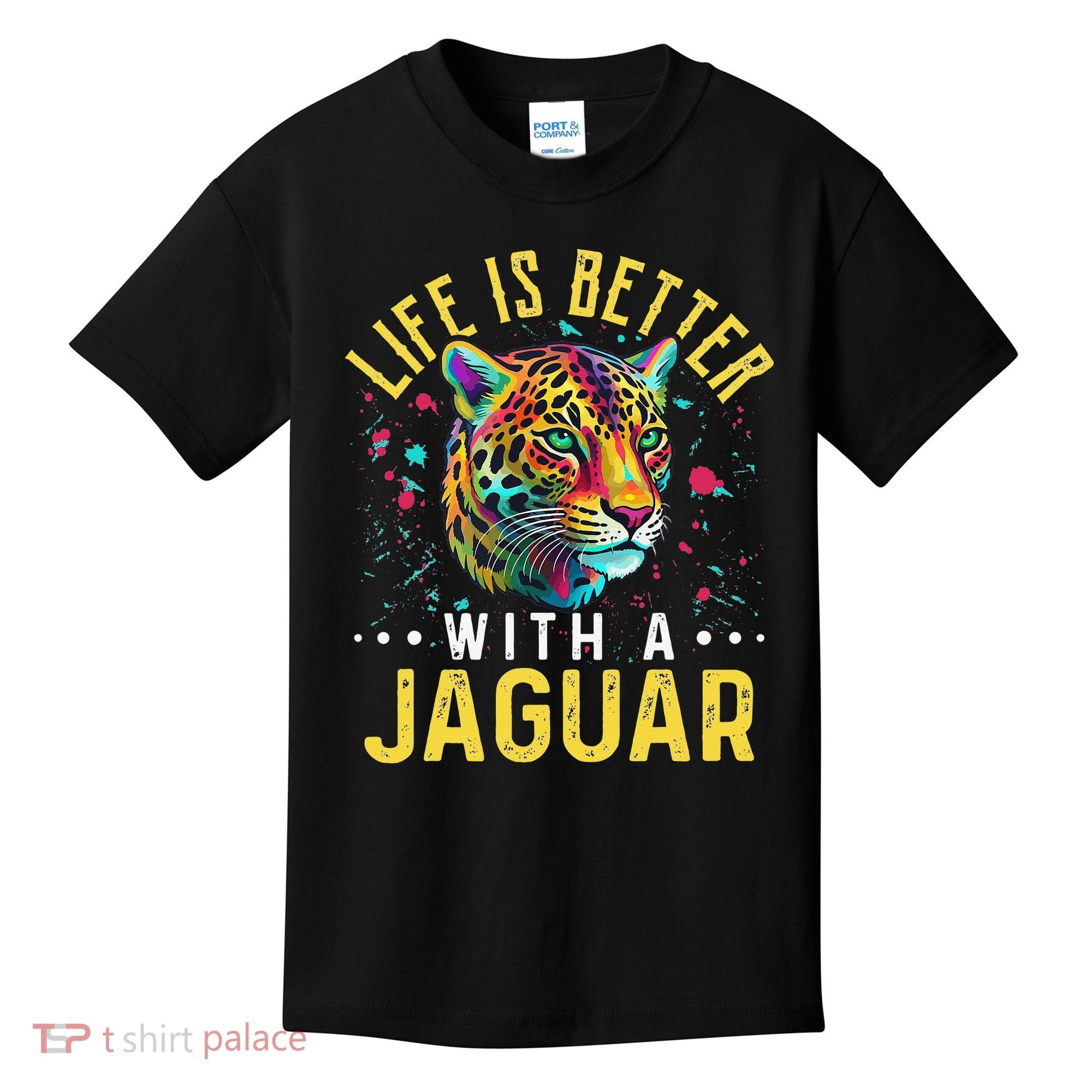 Life Is Better With A JAGUAR Funny JAGUARS Kids T-Shirt