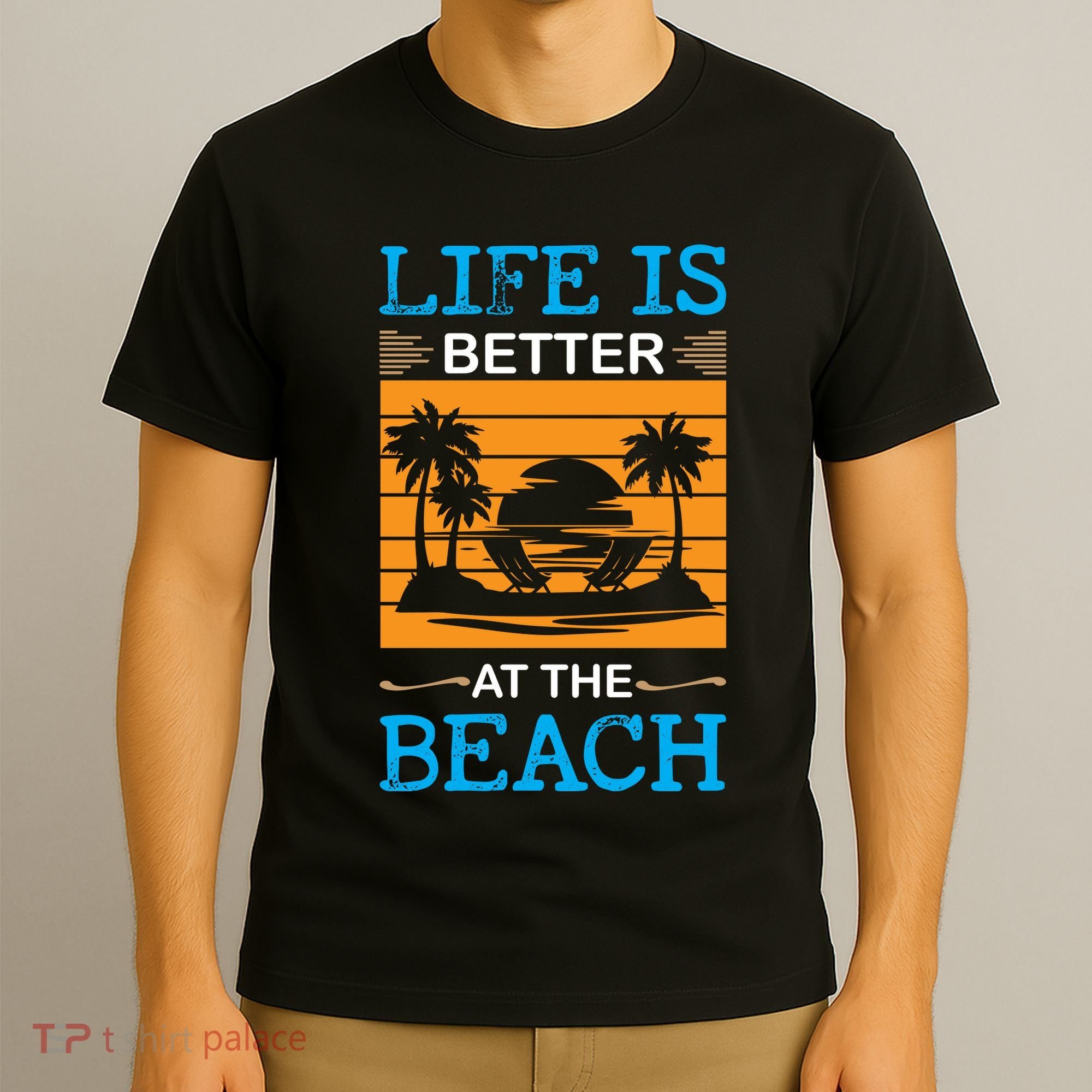 Life Is Better At The Beach Summer Vacation Quote T-Shirt