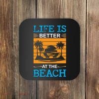 Life Is Better At The Beach Summer Vacation Quote Coaster thumb 0
