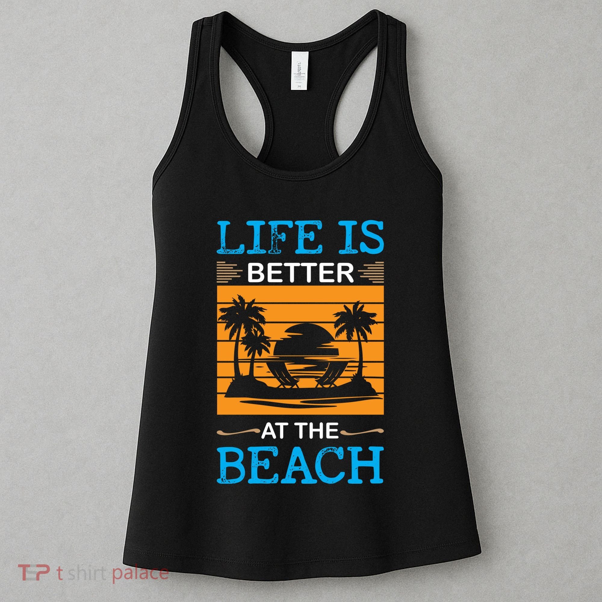 Life Is Better At The Beach Summer Vacation Quote Women's Tank Top