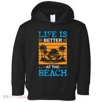 Life Is Better At The Beach Summer Vacation Quote Toddler Hoodie thumb 0