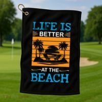 Life Is Better At The Beach Summer Vacation Quote Golf Towel thumb 1