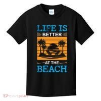 Life Is Better At The Beach Summer Vacation Quote Kids T-Shirt thumb 0