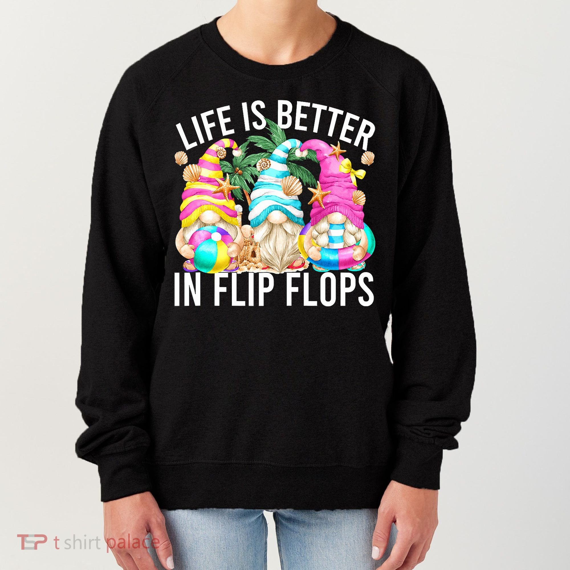 Life Is Better In Flip Flops For Beach Girls Summer Gnomes Women's Sweatshirt