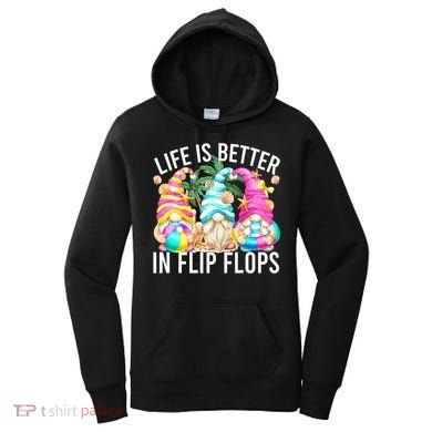 Life Is Better In Flip Flops For Beach Girls Summer Gnomes Women's Hoodie