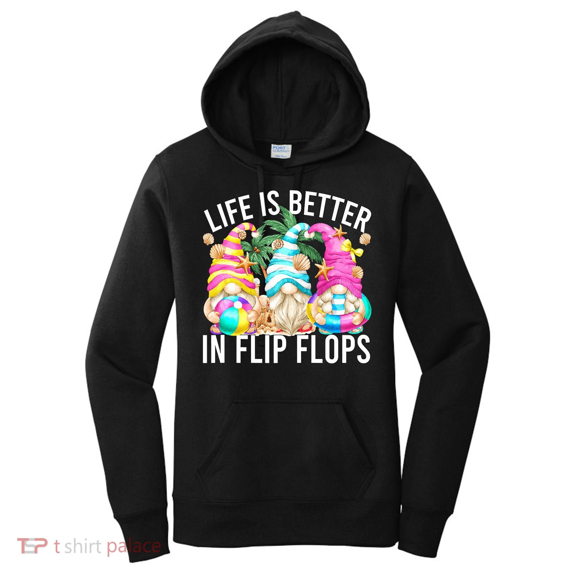 Life Is Better In Flip Flops For Beach Girls Summer Gnomes Women's Hoodie