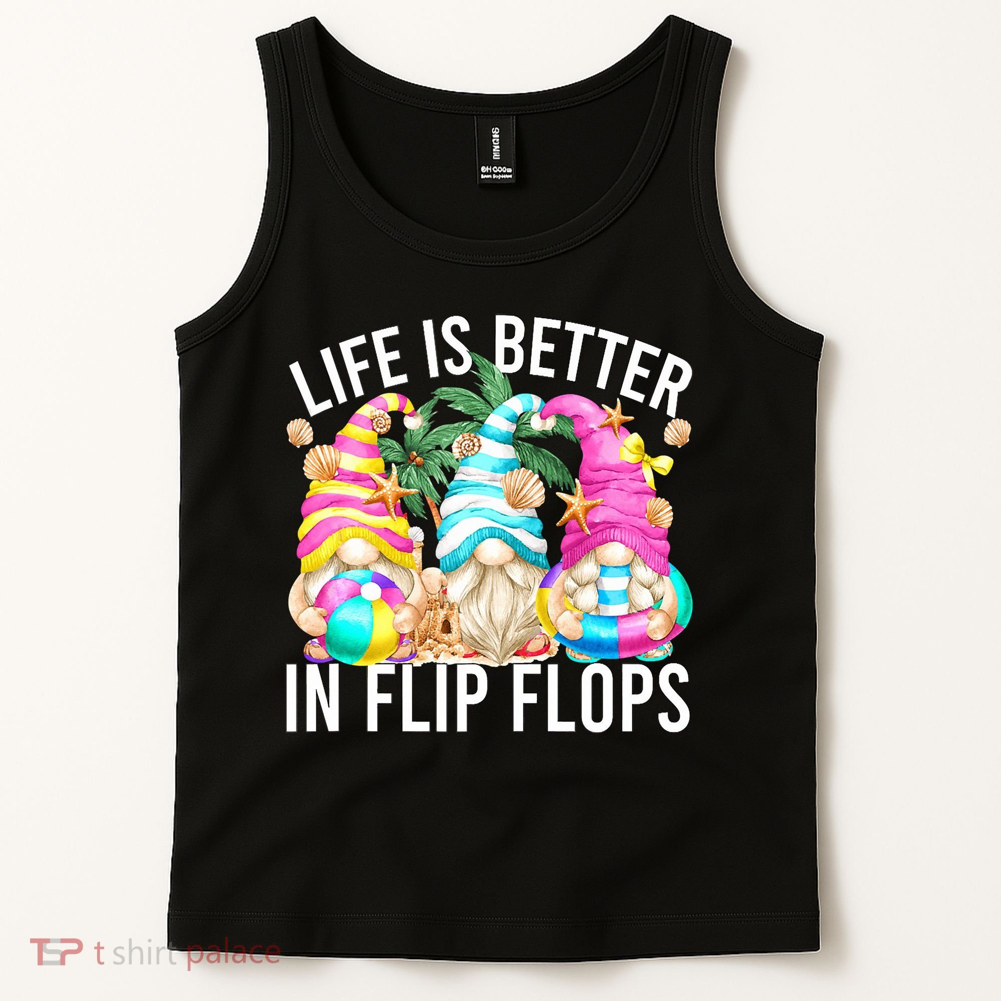 Life Is Better In Flip Flops For Beach Girls Summer Gnomes Tank Top