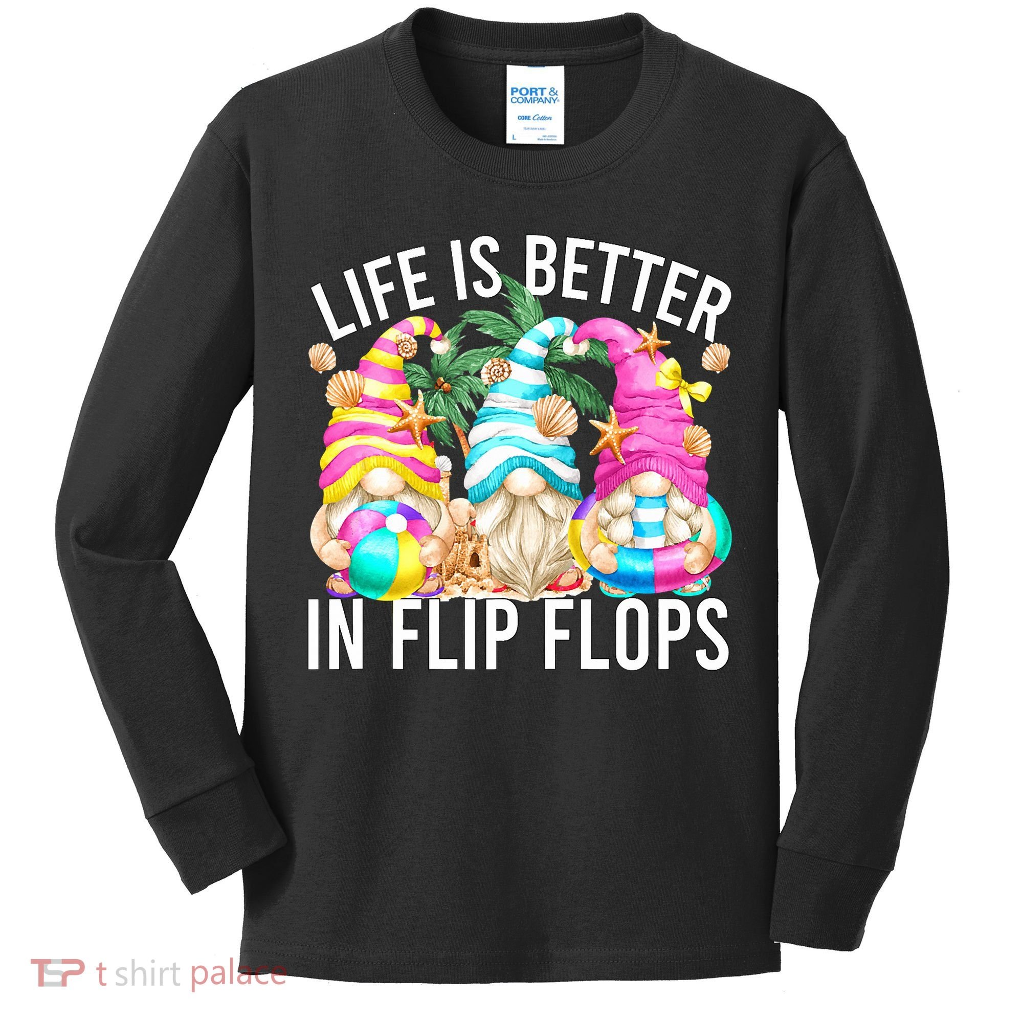 Life Is Better In Flip Flops For Beach Girls Summer Gnomes Kids Long Sleeve Shirt
